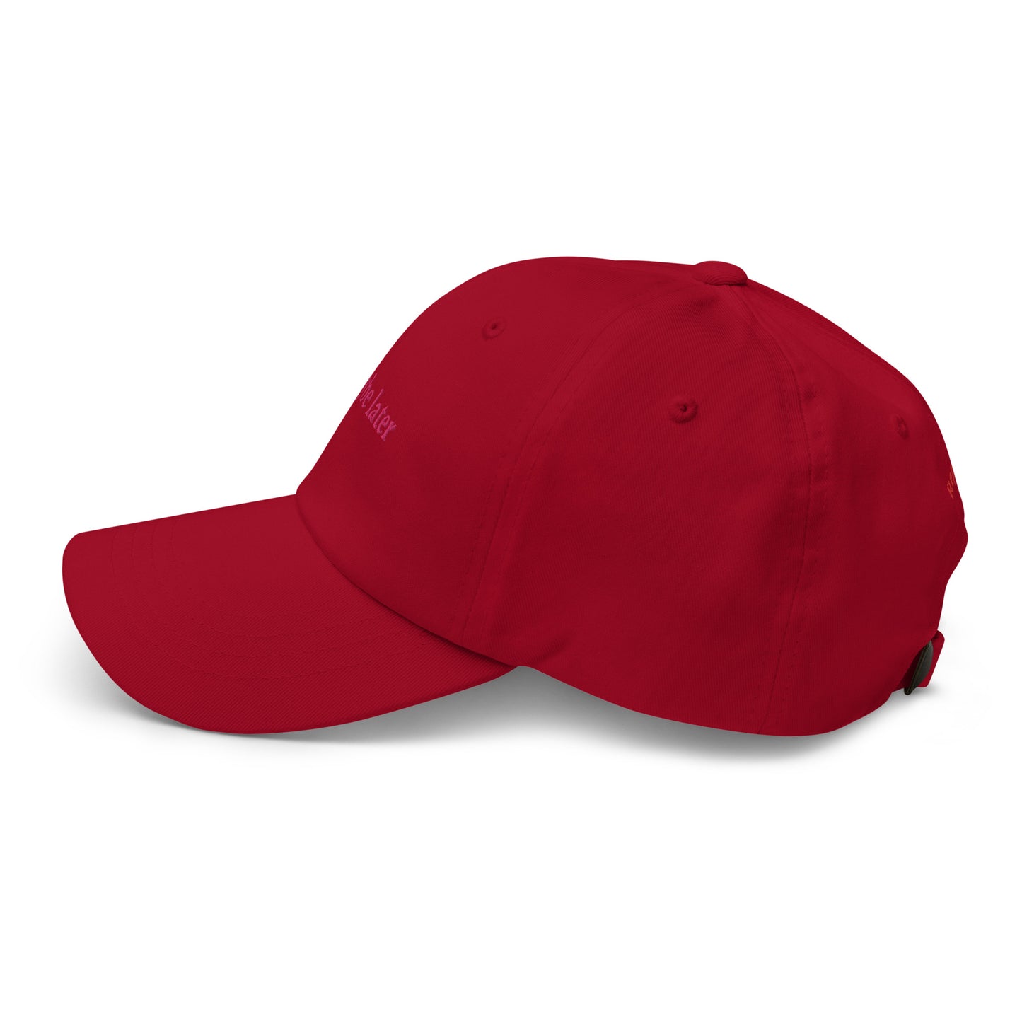 Maybe Later Ball Cap