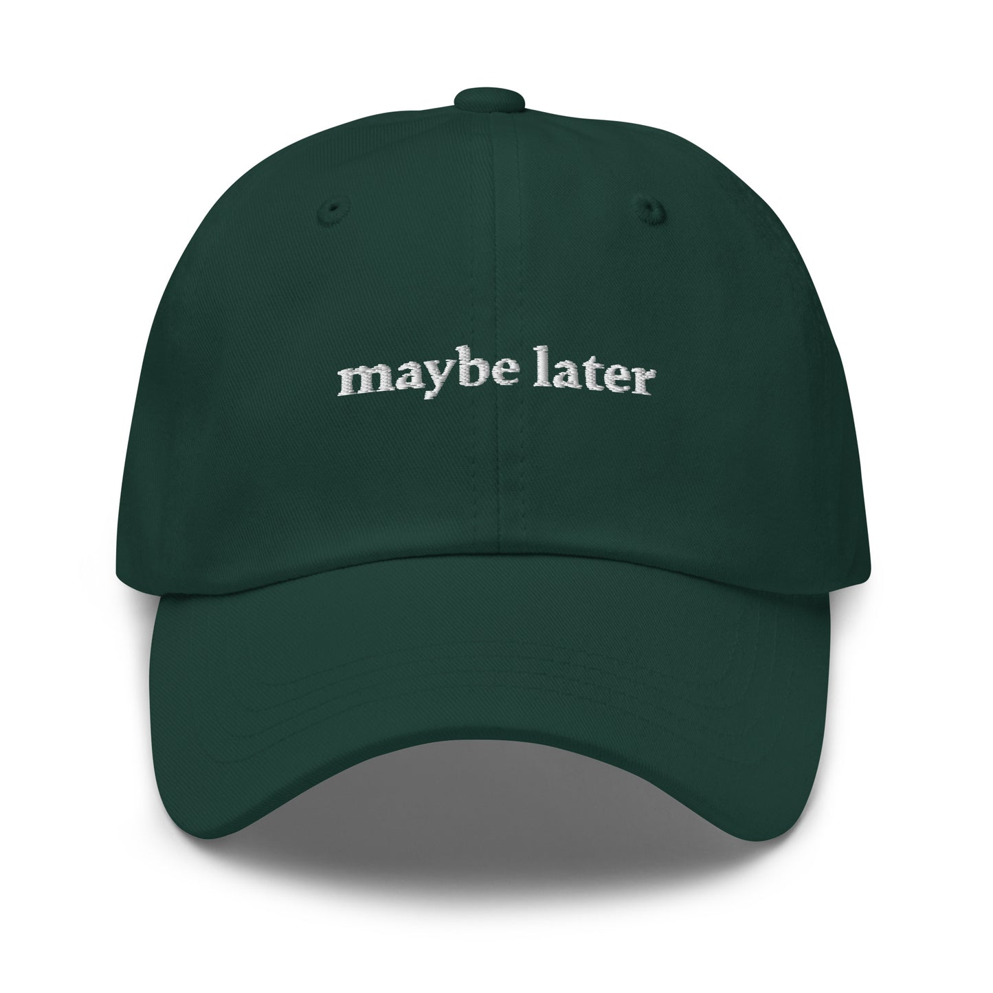 Maybe Later Ball Cap